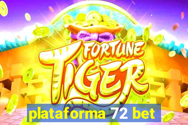 plataforma 72 bet
